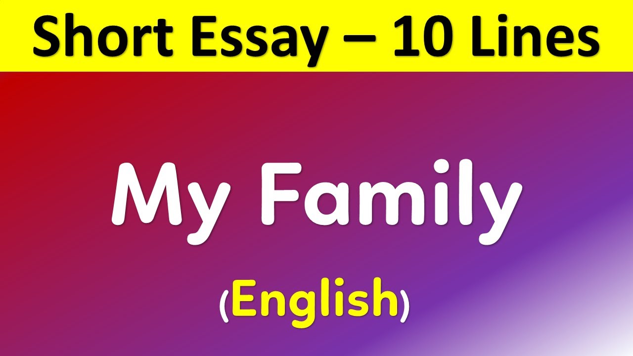 Short essay on My Family in English | Few lines about my family | my family par 10 lines