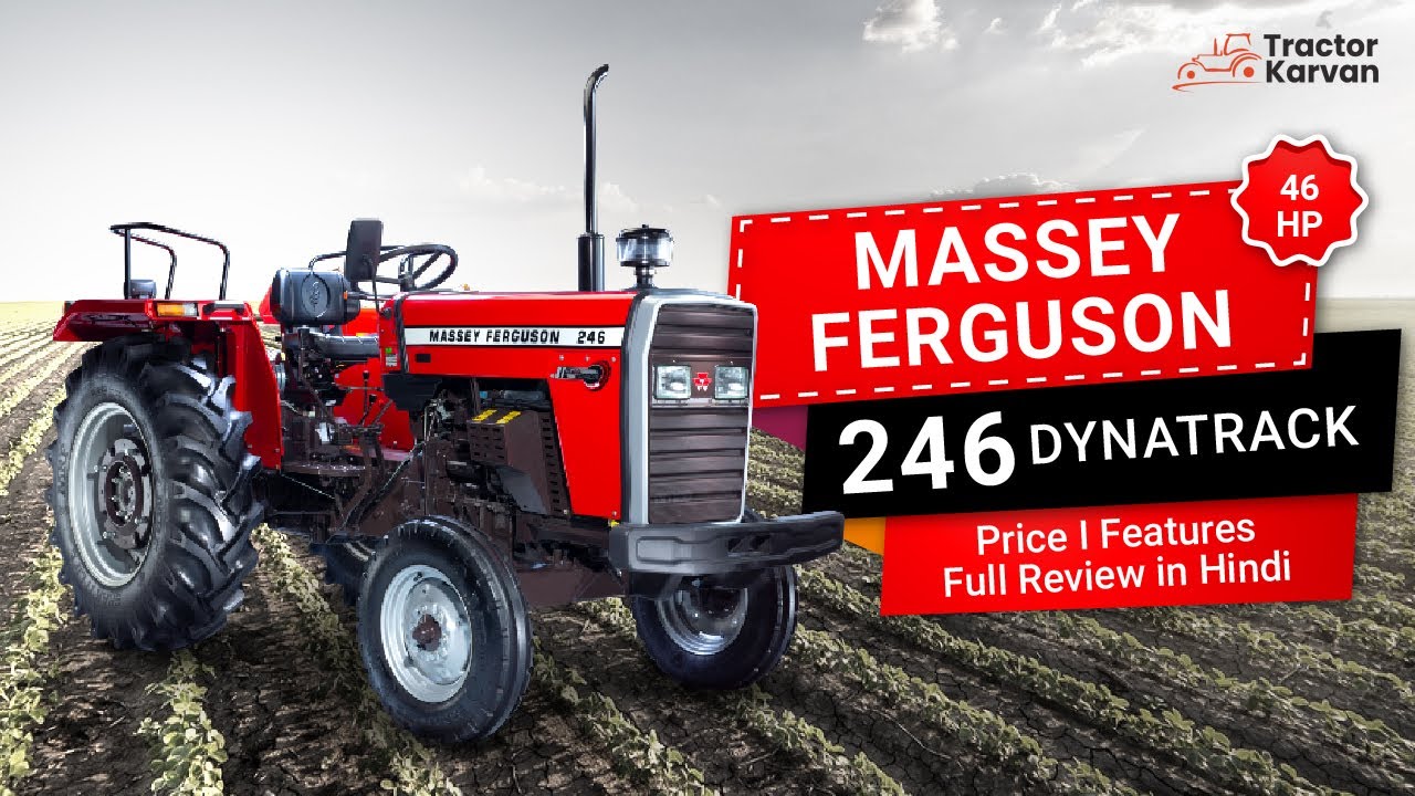 All rounder & Affordable price Massey Ferguson 246 Dynatrack feature, review I Tractorkarvan
