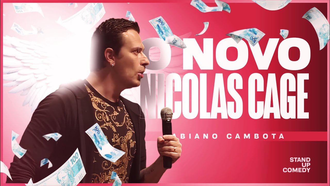 O NOVO NICOLAS CAGE - FABIANO CAMBOTA - STAND UP COMEDY