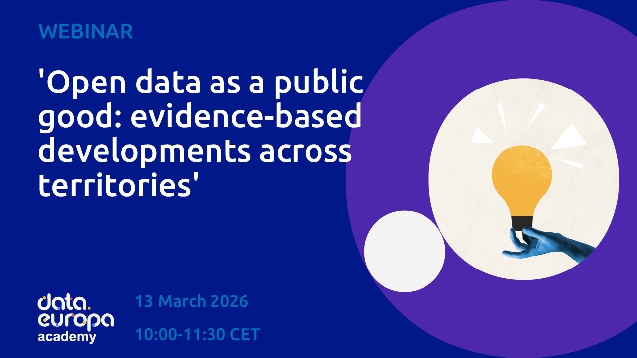'Open data as a public good: evidence-based development across territories' data.europa academy