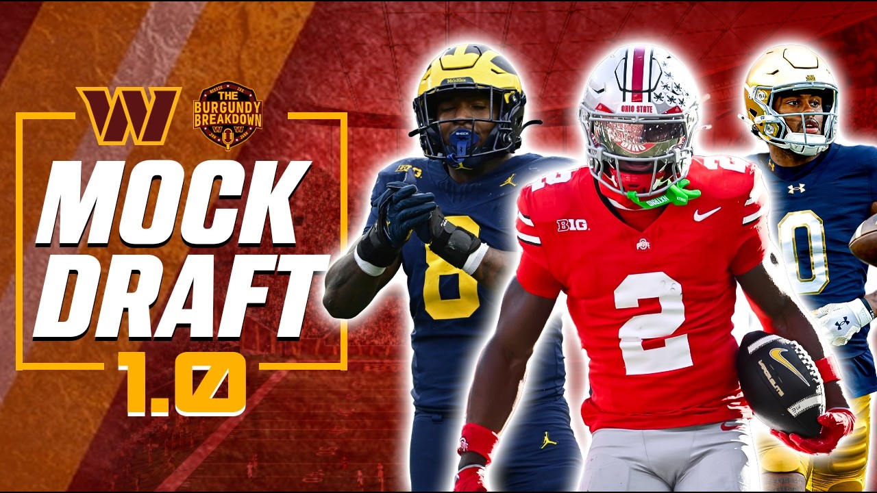 🚨Washington Commanders Mock Draft 1.0! DRAFT A FRANCHISE PLAYER! | TheBurgundyBreakdown