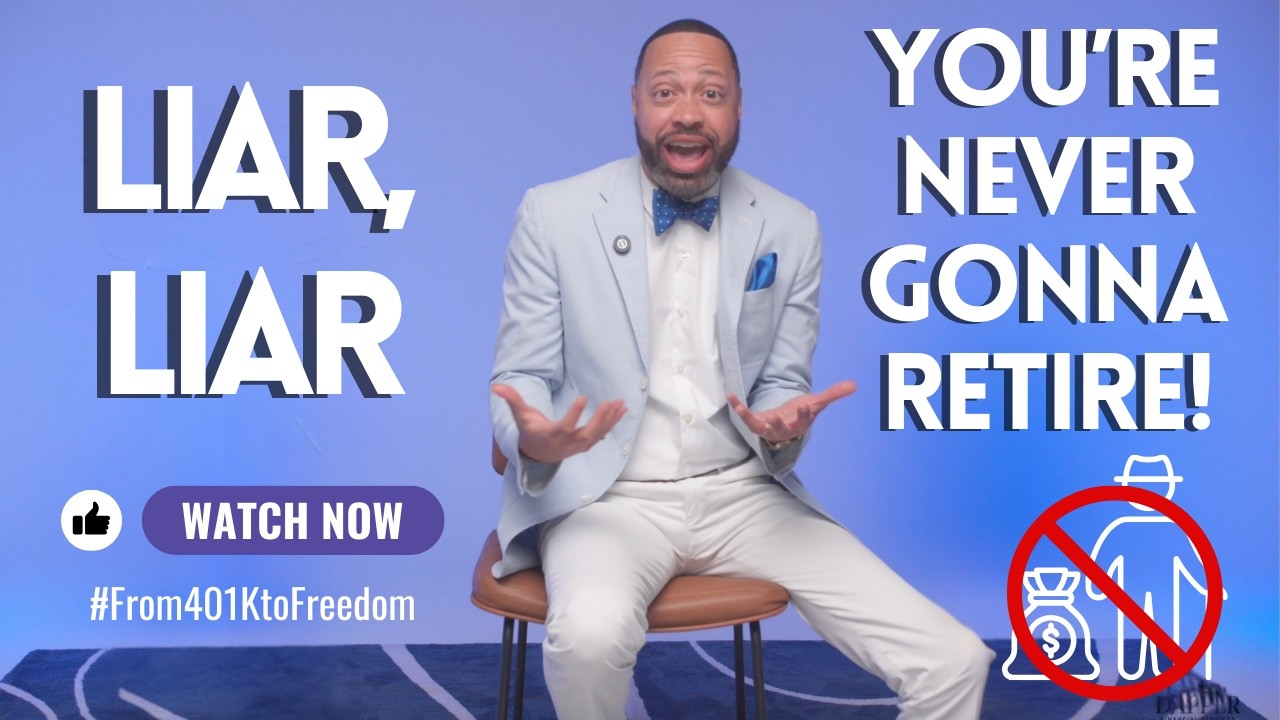 Liar Liar You’re Not Going to Retire - 🎬 From 401(k) to Freedom | Season 2, Episode 8