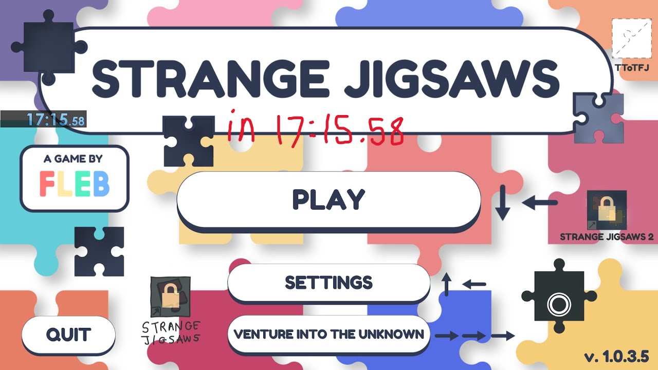Strange Jigsaws Any% in 17:15.58 (FWR)
