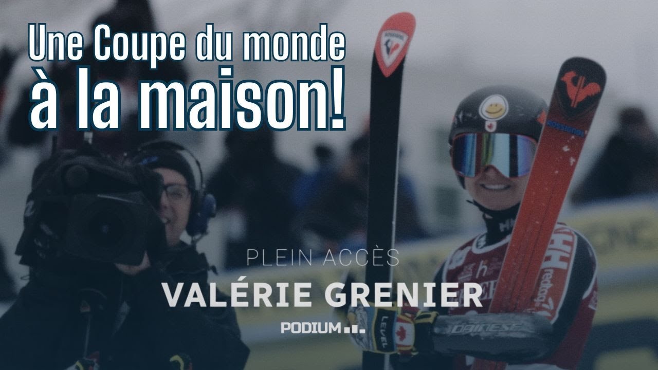 Valérie Grenier, une Coupe du monde à la maison à Tremblant | Documentaire Podium