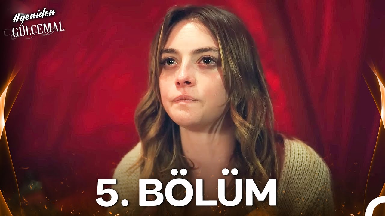 #YENİDEN G&uuml;lcemal 5. B&ouml;l&uuml;m