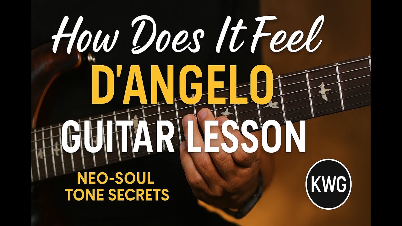 How Does It Feel - D’Angelo Guitar Lesson