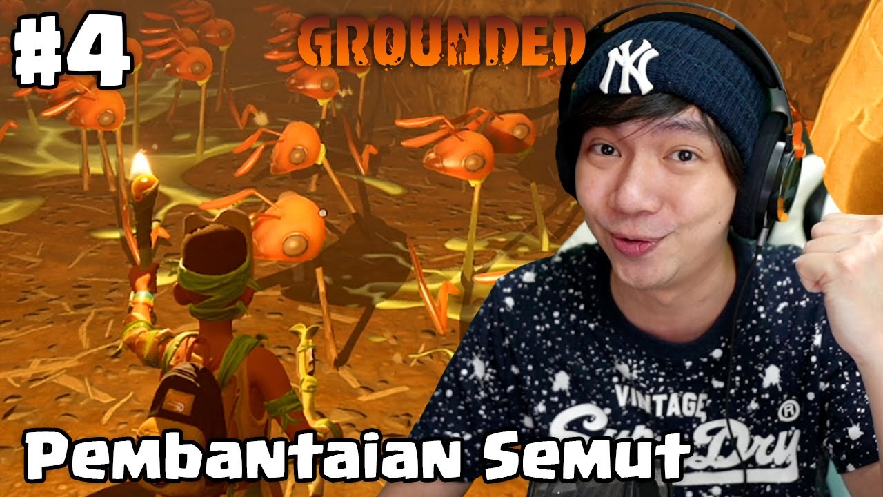 Tempat Kuburan Semut - Grounded Indonesia - Part 4