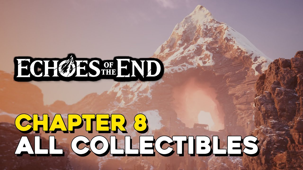 Echoes Of The End Chapter 8 All Collectible Locations