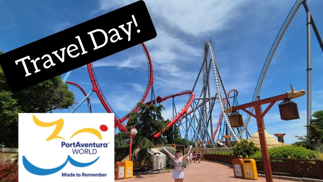 Travel Day To Portaventura & El Paso Hotel June 2025