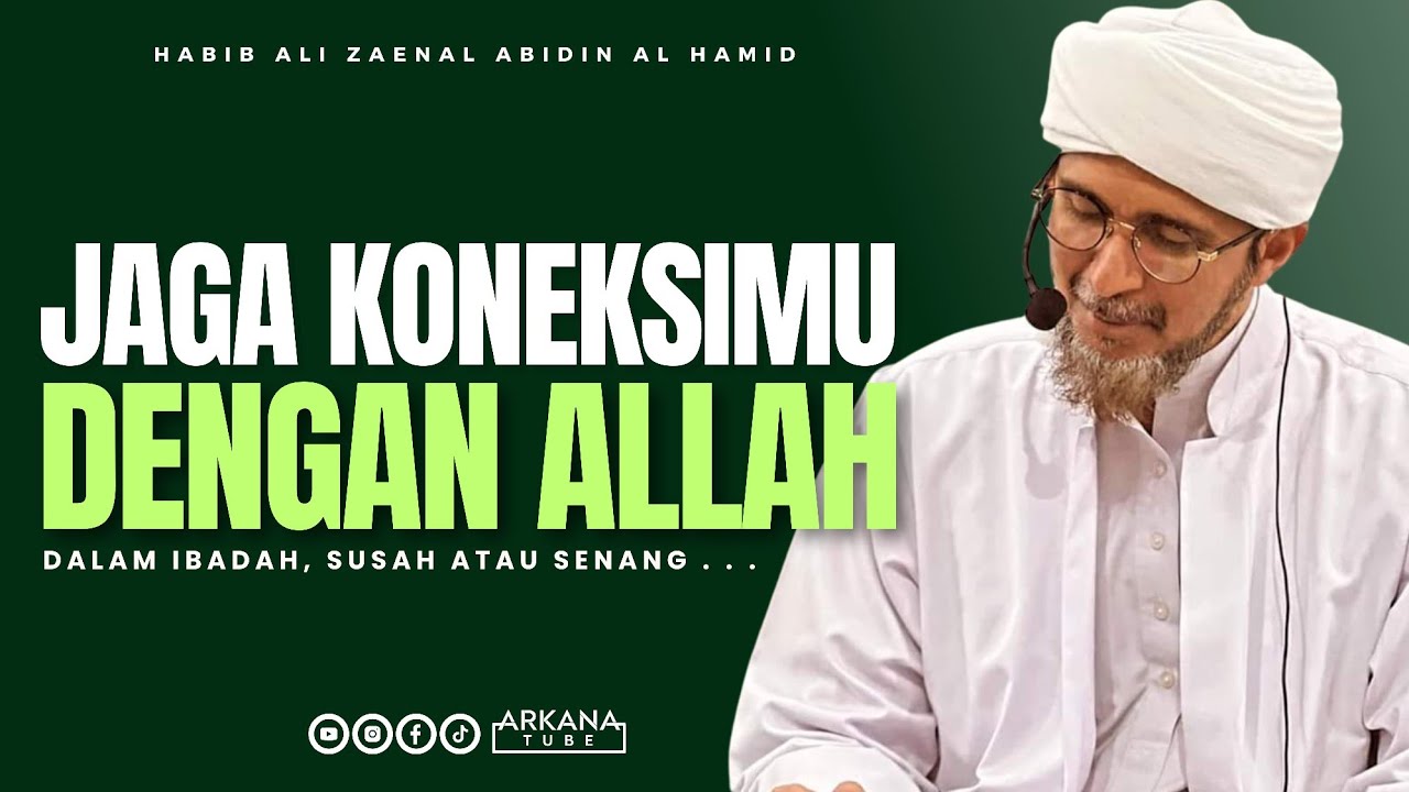 PASTIKAN IBADAHMU BERKUALITAS - Habib Ali Zaenal Abidin