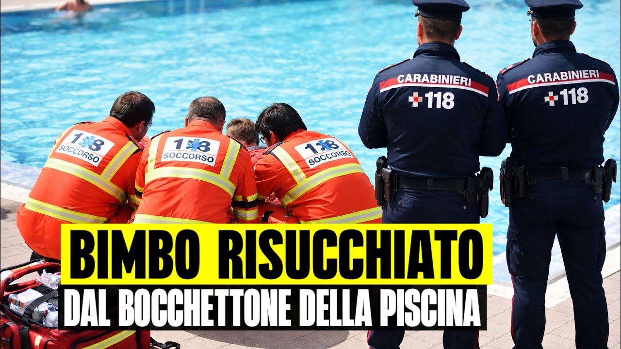 ULTIM&rsquo;ORA BIMBO DI 12 ANNI RISUCCHIATO DAL BOCCHETTONE DELLA PISCINA: &Egrave; GRAVISSIMO - RIMINI