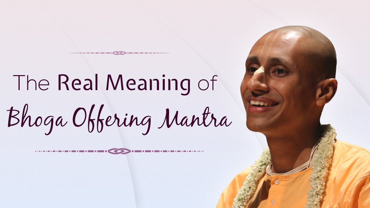 The Real Meaning of Bhoga Offering Mantra