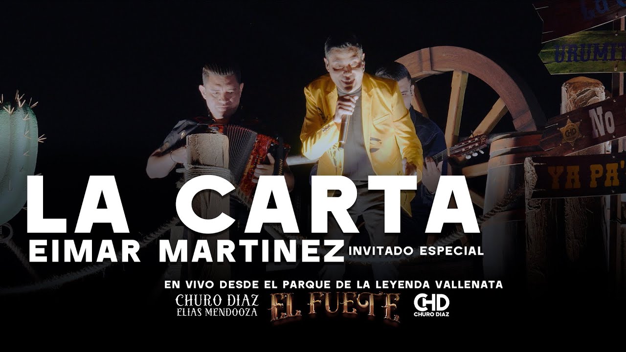 La Carta - Churo Diaz & Eimar Martínez (En Vivo)