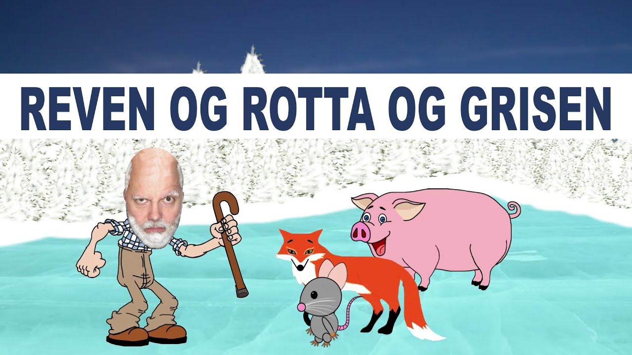 Reven og rotta og grisen - med animasjon