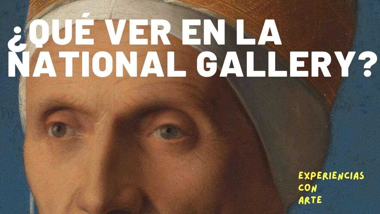 ¿QUÉ HAY EN LA NATIONAL GALLERY DE LONDRES? Las mejores pinturas de la Edad Media al siglo XIX