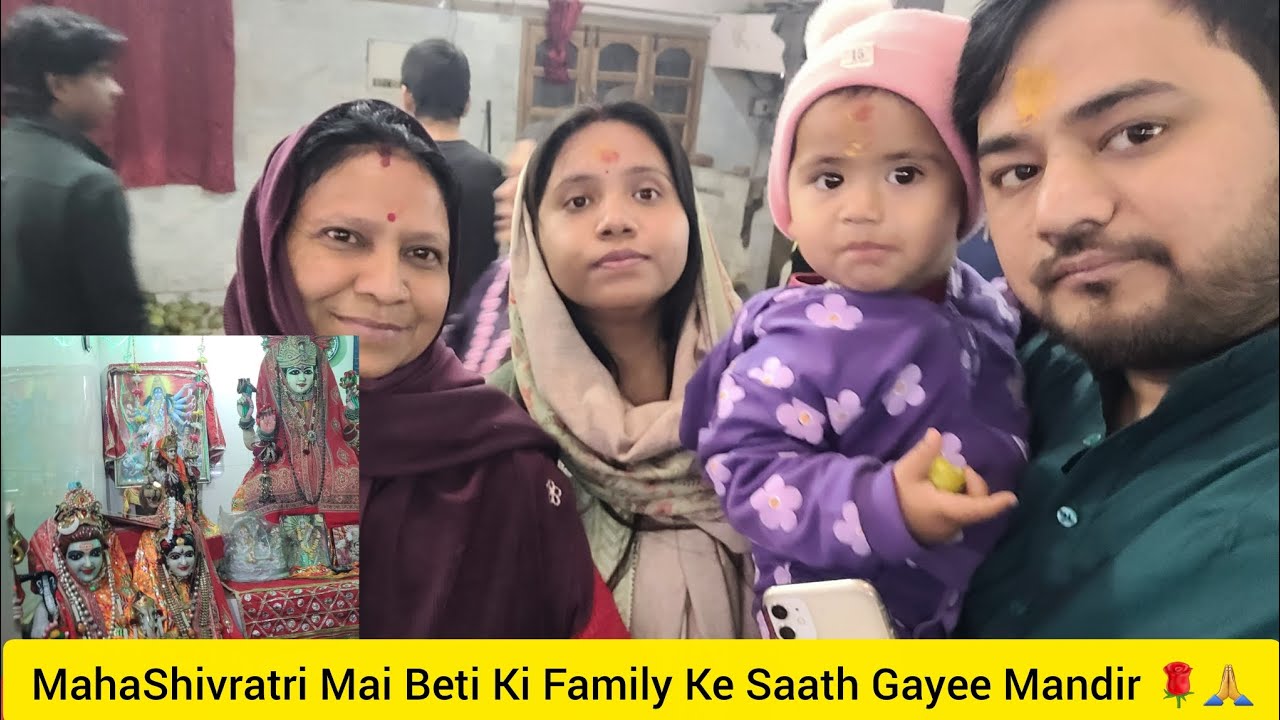 MahaShivratri Mai Beti Ki Family Ke Saath Gayee Mandir | Vlog 263 | We Rawat Family