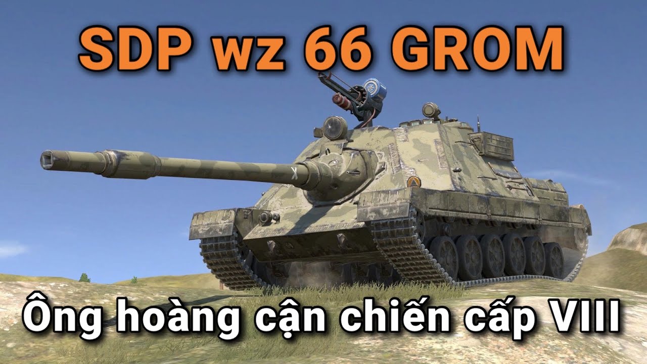SDP wz 66 Grom - Quái vật cận chiến cấp VIII / World Of Tanks Blitz 