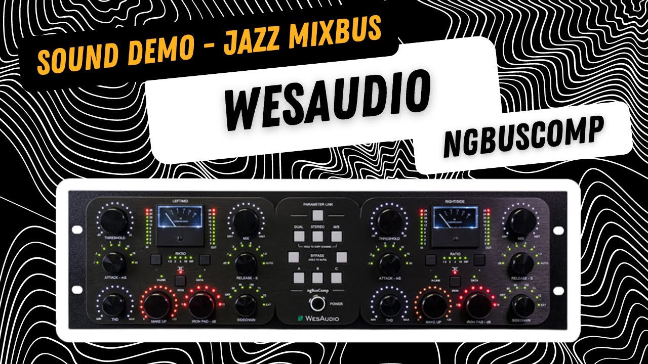 WesAudio ngBusComp Analog Compressor Jazz mixbus *no talking*