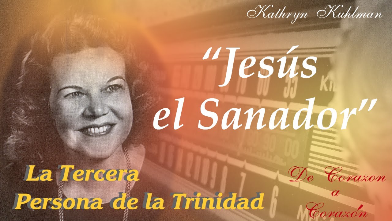 Kathryn Kuhlman en Español "Jesús el Sanador"