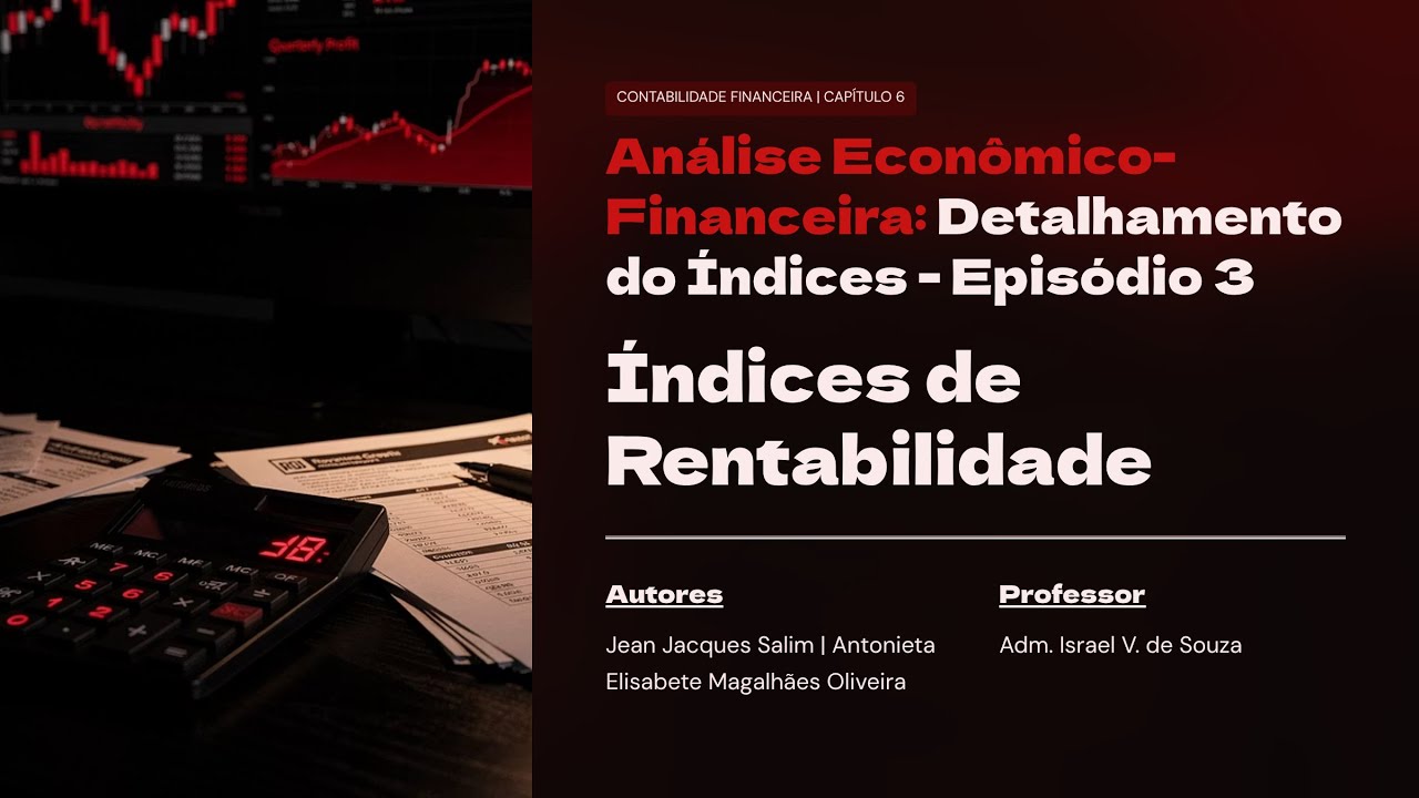 #03 | Contabilidade Financeira - Cap. 6 | Análise Econômico-Financeira 📊🤑