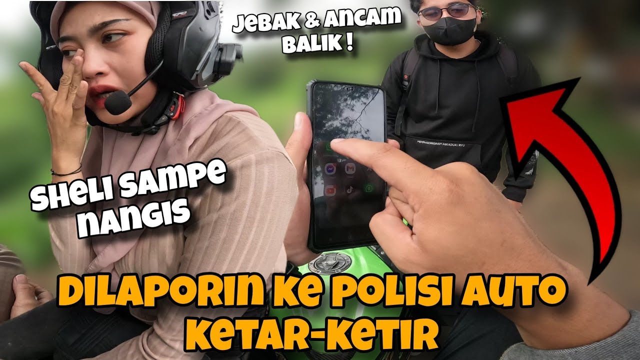 A ZALSAN LAPORIN MANTAN SHELI KE POLISI‼️BERUJUNG MINTA UANG 10 JUTA || SUMPAH KOCAK NI COWOK