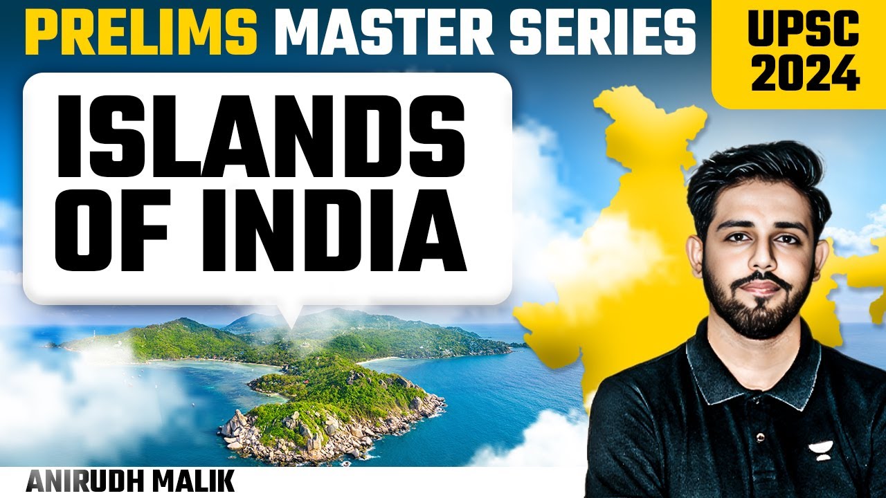 [Geography] Islands of India | Prelims Master Series | For Prelims UPSC 2024 | Anirudh Malik