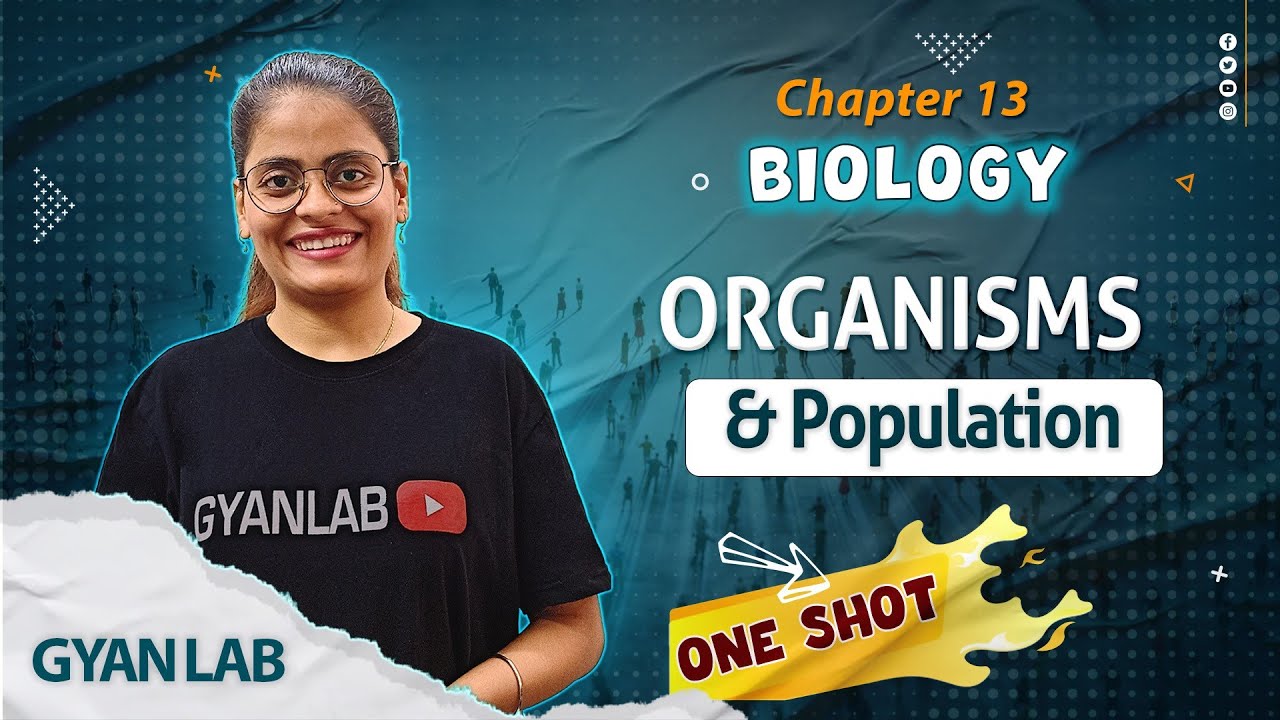 One Shot Lecture | Chp - 13 | Organisms & Population | Gyanlab | Anjali Patel #oneshotlecture