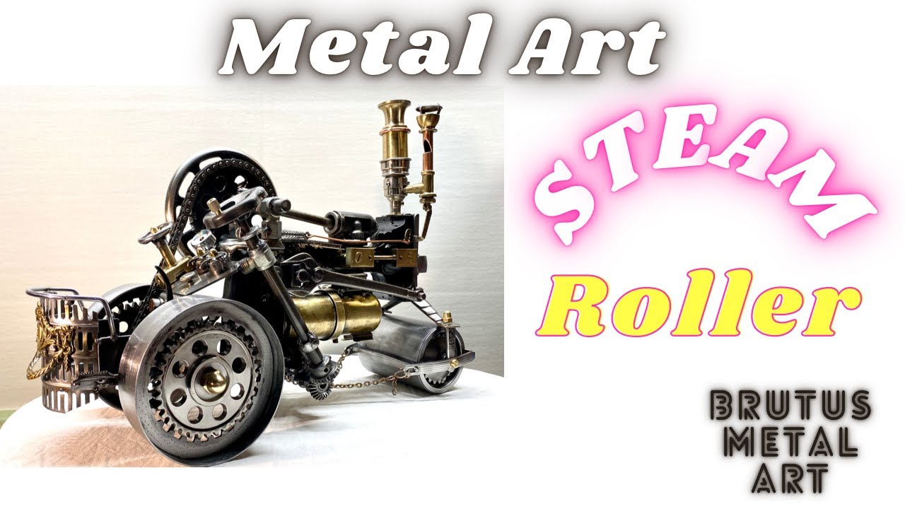 How to make this Metal Art Steam Roller with really moving parts!