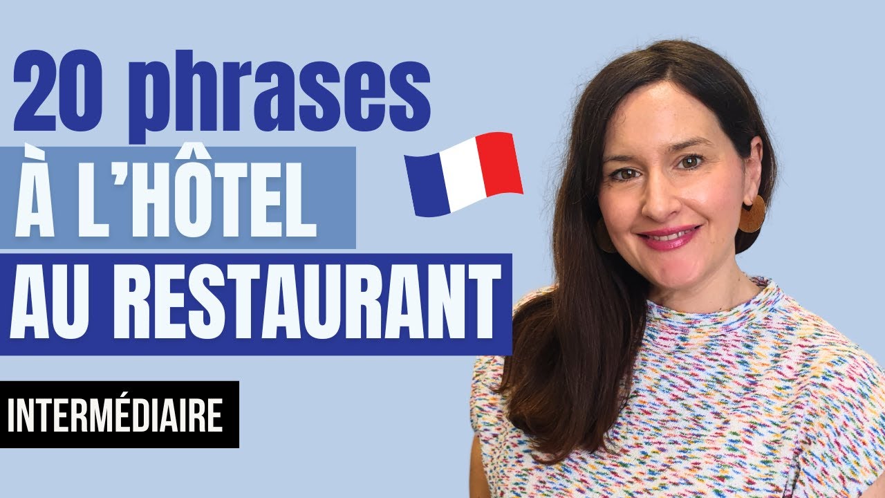 20 phrases pour PARLER au RESTAURANT ou à l'HÔTEL