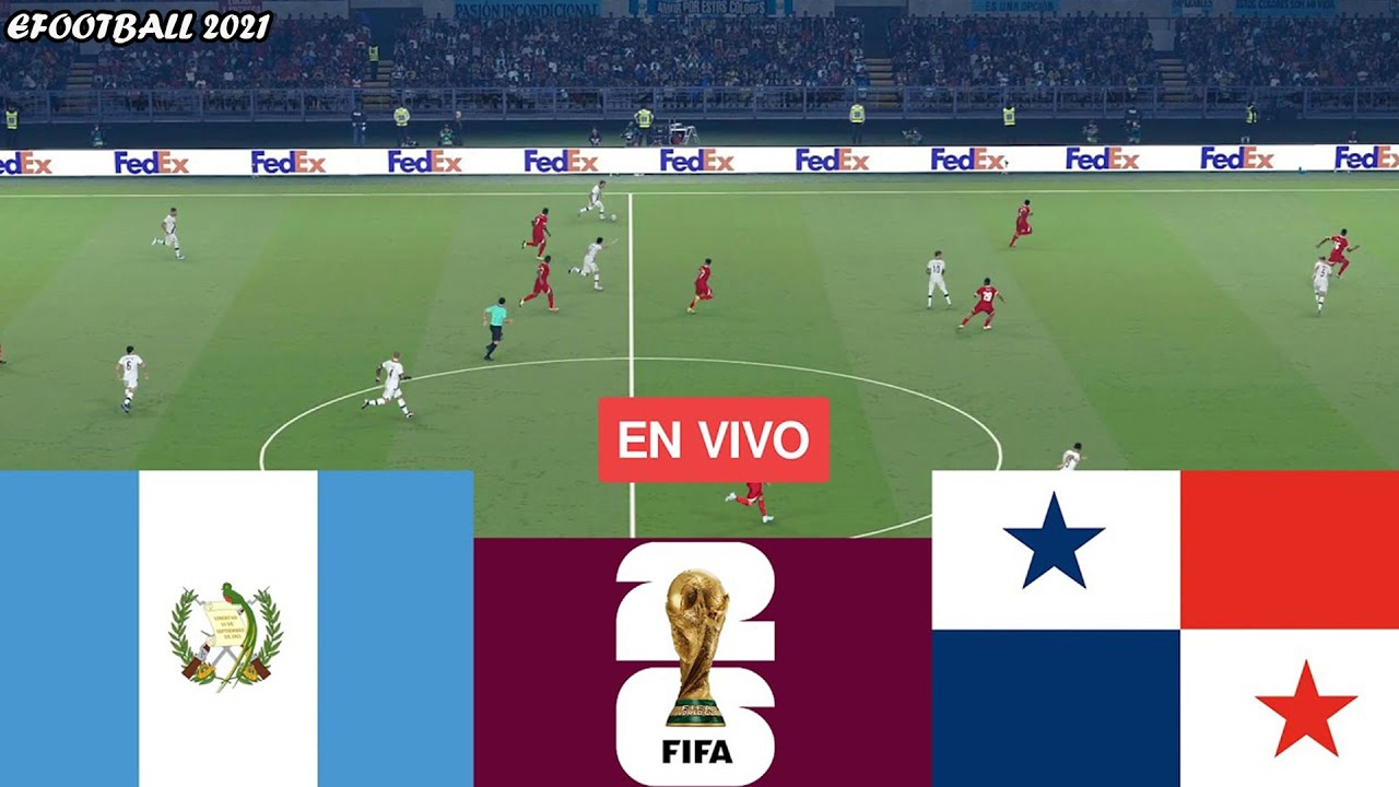 🔴Guatemala vs Panamá EN VIVO. Eliminatorias Mundial 2026 Partido completo -Simulación de videojuego.