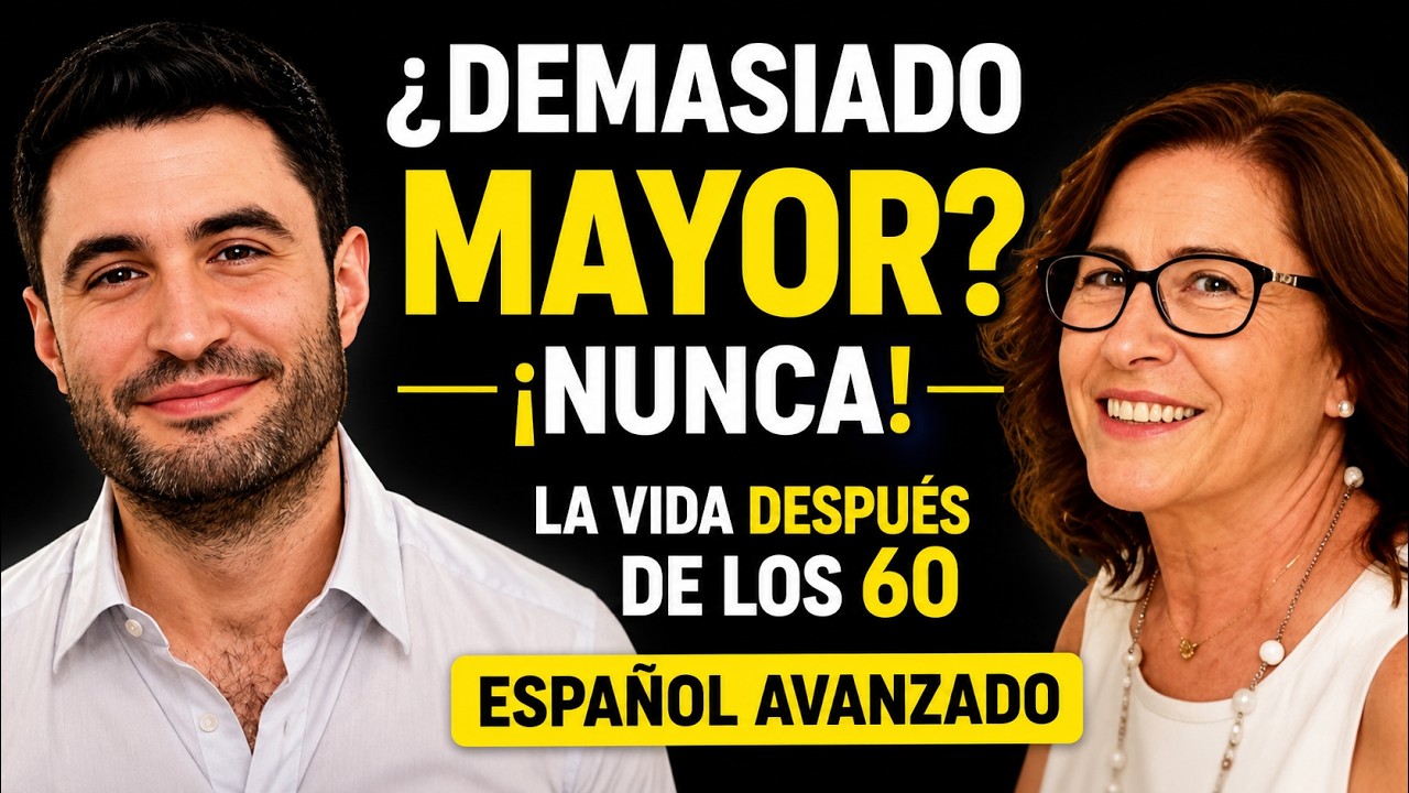 La vida a partir de los 60 años.  Una charla con mi madre - Advanced Spanish