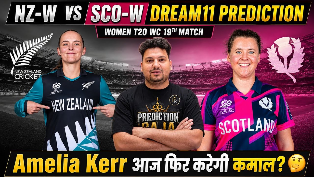 NZ-W vs SCO-W Dream11 Prediction | NZ-W vs SCO-W Today Match Prediction | NZ-W vs SCO-W Dream11 Team