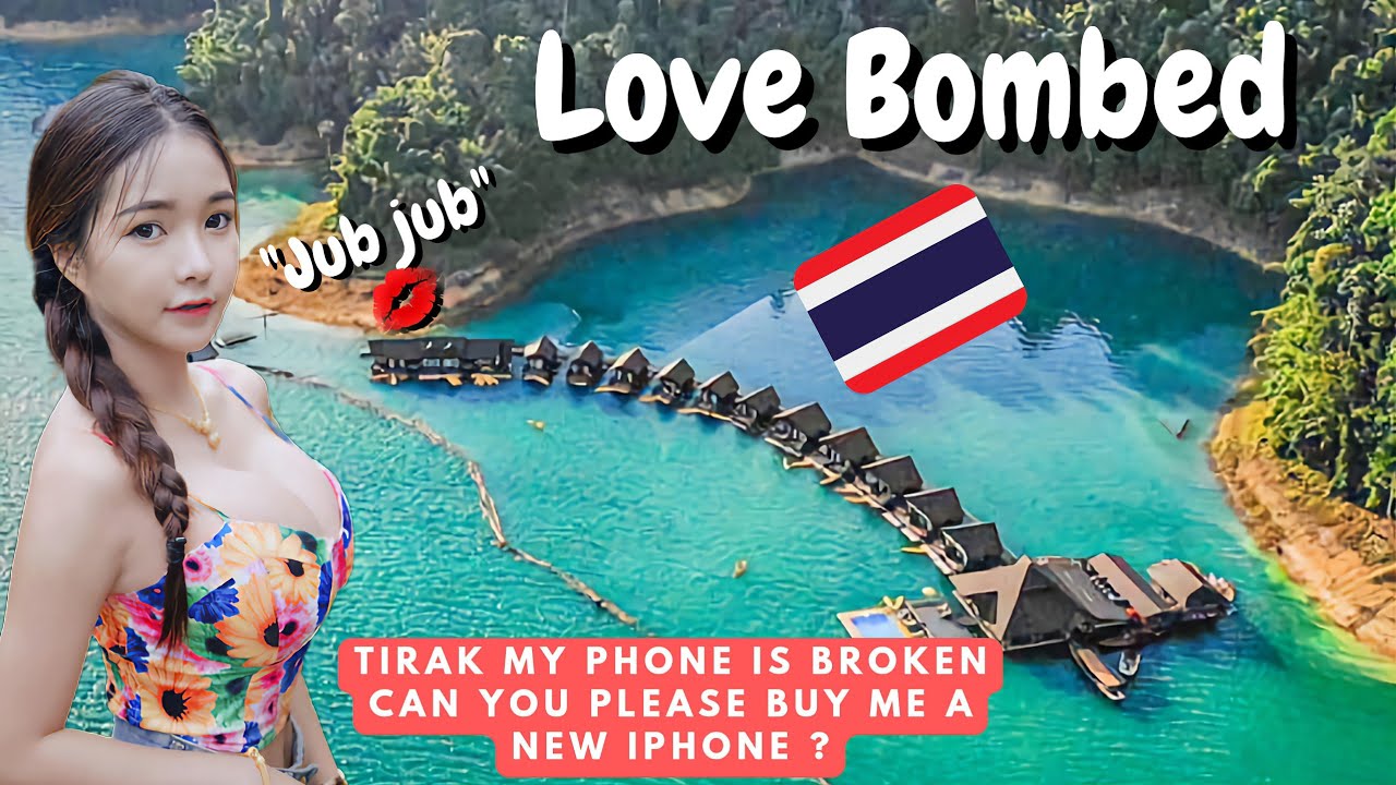 I Was Hoping She Was Different... Love Bombed & $1200 New Mobile Phone...📱🇹🇭