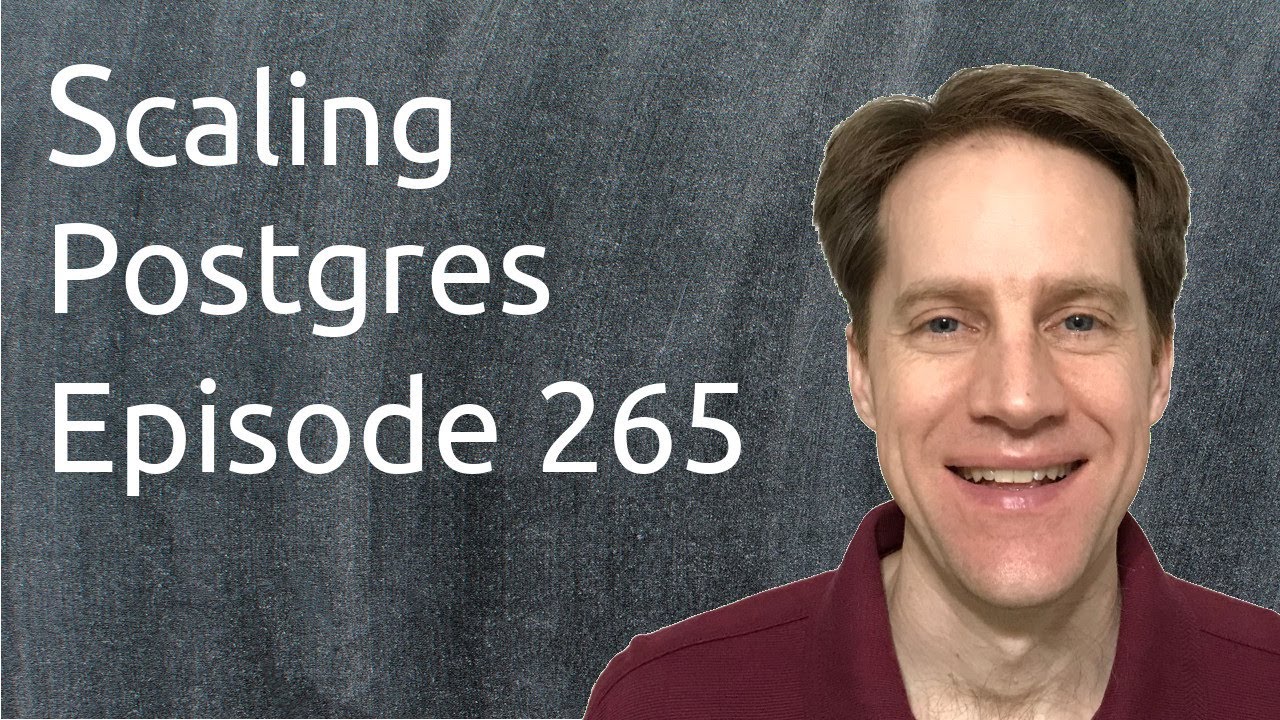 pg_stat_statements, Transaction ID Wraparound, Consultant Knowledge, CitusCon | Scaling Postgres 265