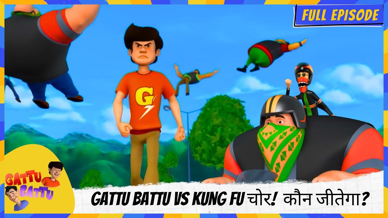 Gattu Battu | Full Episode | Gattu Battu Vs Kung Fu चोर! 🔥 कौन जीतेगा? 🥋🤔