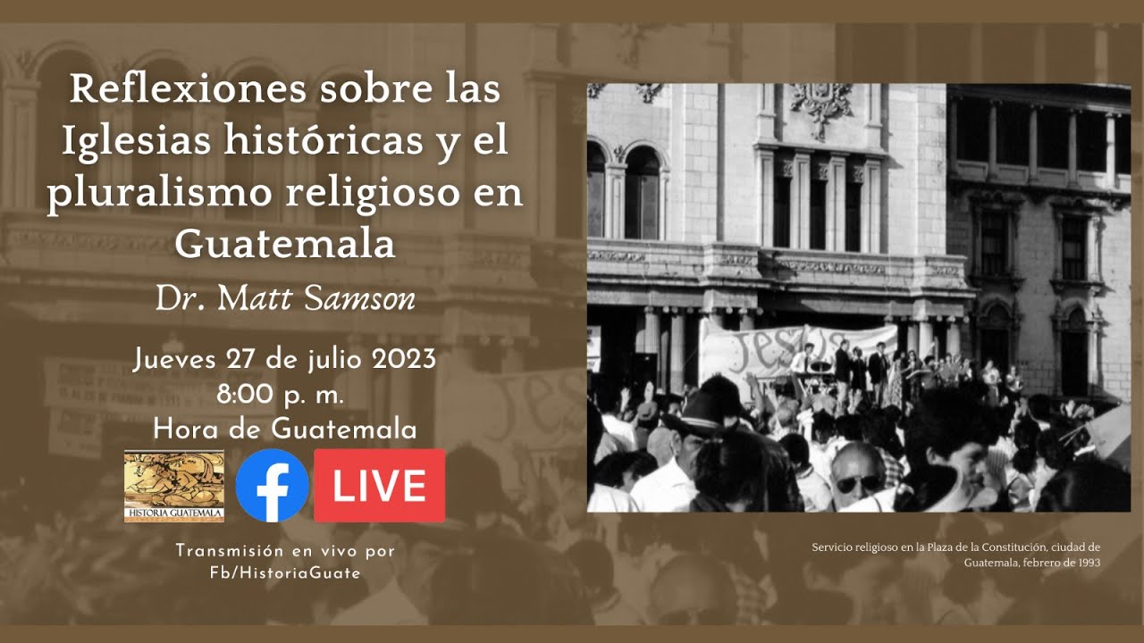 Reflexiones sobre las iglesias históricas y el pluralismo religioso en Guatemala