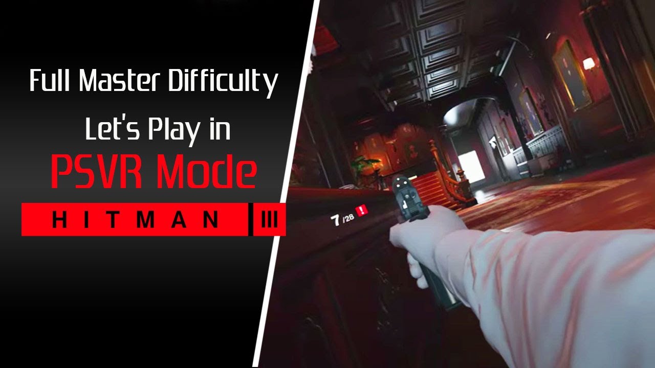 Hitman 3 [PSVR] Full Let's Play in VR Master Difficulty [PS5] No commentary