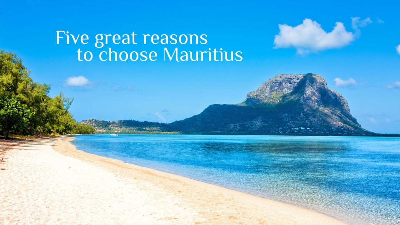 Five Great Reasons to Choose Mauritius