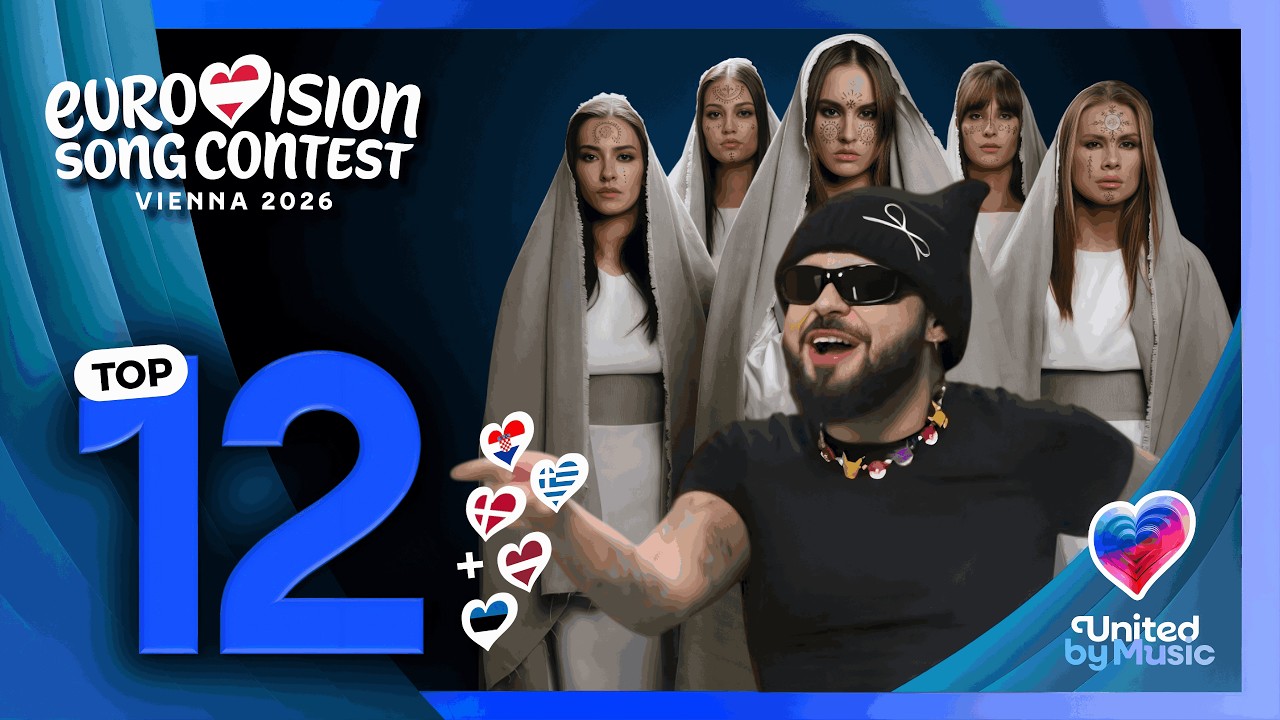 Eurovision 2026: My Top 12 | (Comments & Ratings) | (New: 🇩🇰🇪🇪🇱🇻🇭🇷🇬🇷)