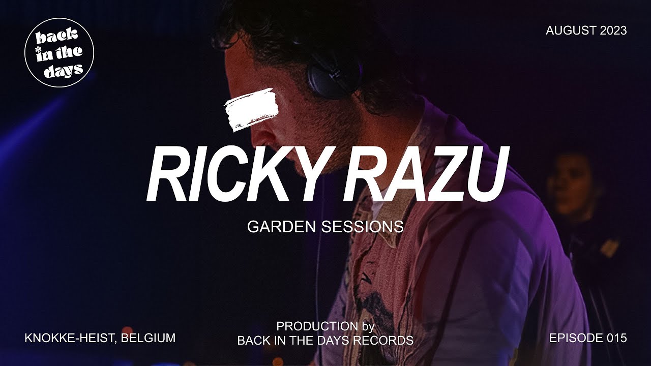 RICKY RAZU | Back In The Days | Garden Sessions