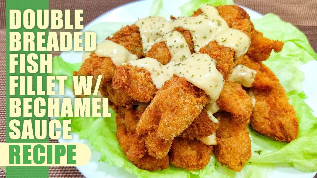 Double Breaded Fish Fillet with Bechamel Sauce Recipe