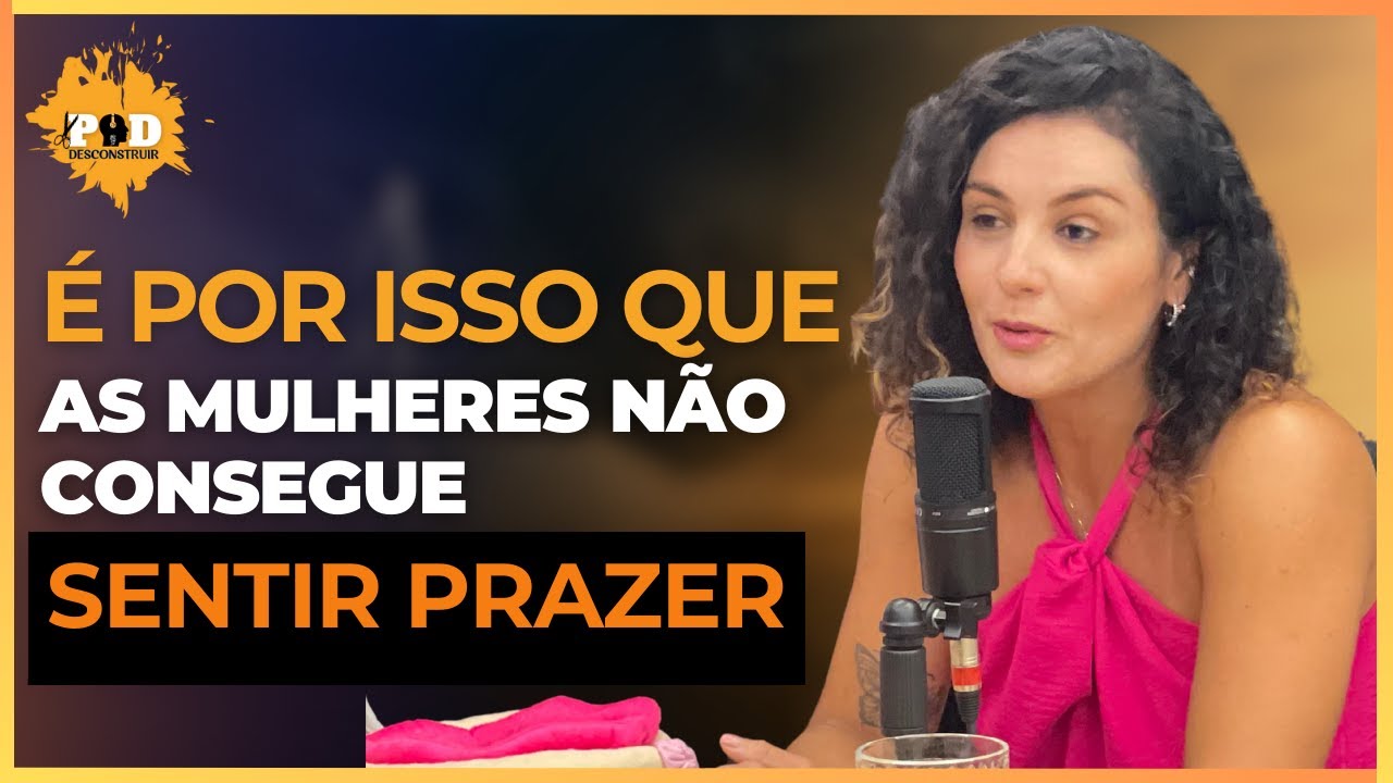 O PAPEL DO ASSOALHO P&Eacute;LVICO PARA O PRAZER DA MULHER. | DANIELE MOREIRA | cortes poddesconstuir