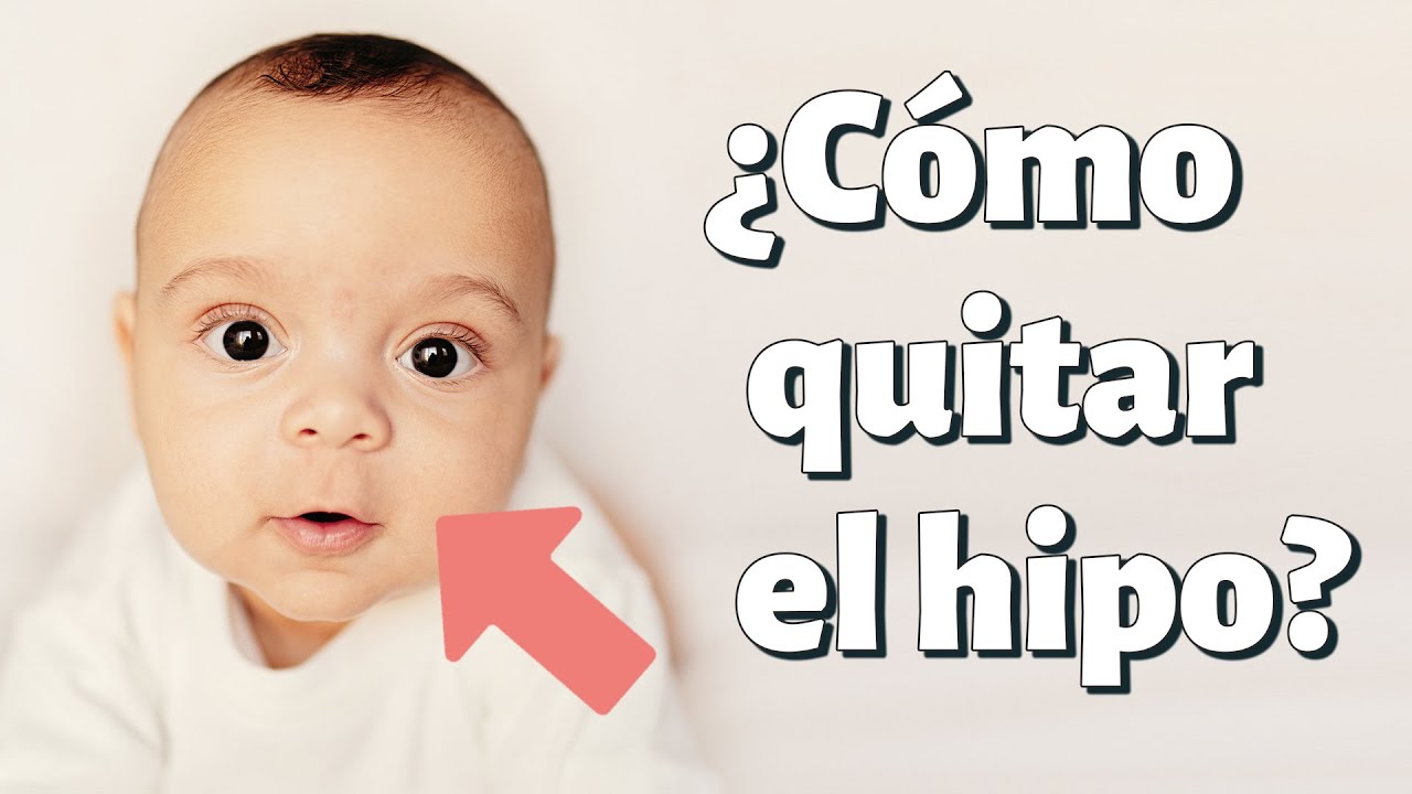 ¿Cómo quitar el HIPO a un BEBÉ? 👶