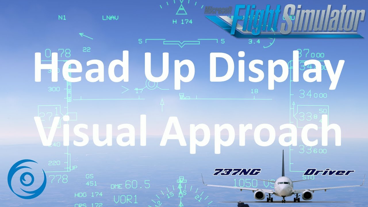 Head Up Display Explained: Visual Approach | Real Airline Pilot