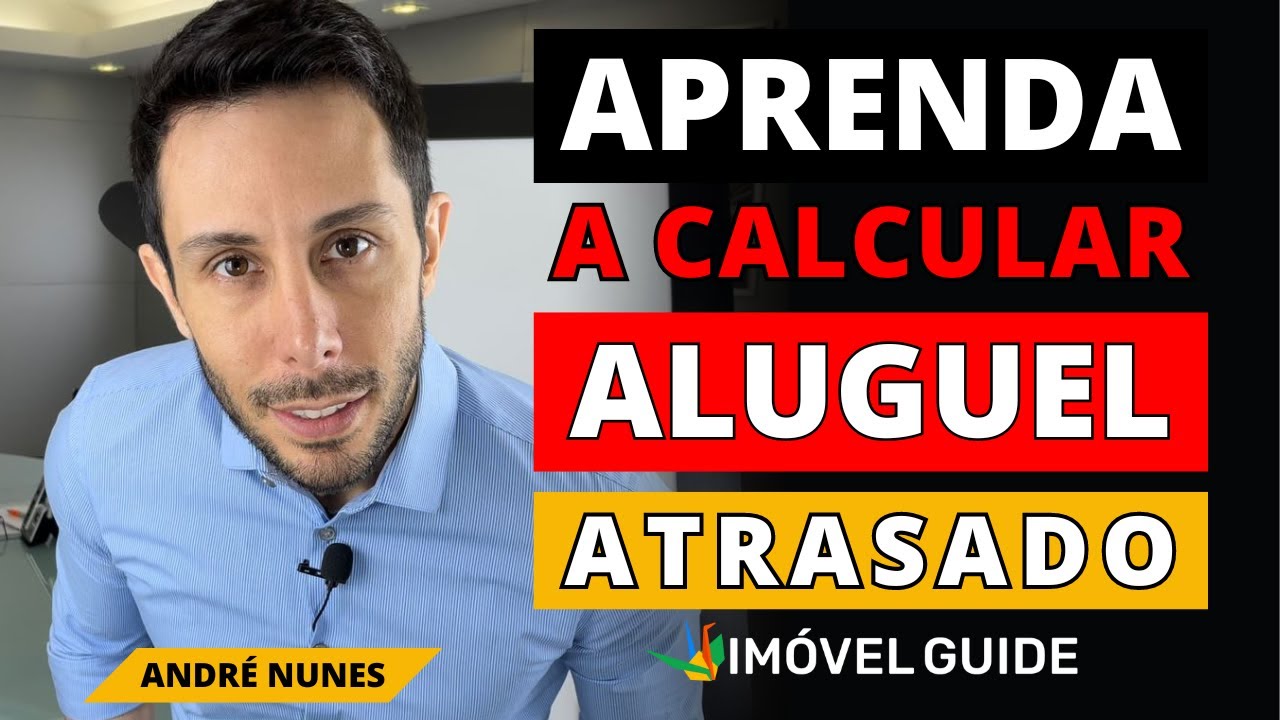 Cálculo de Aluguel Atrasado - Não Seja Enganado