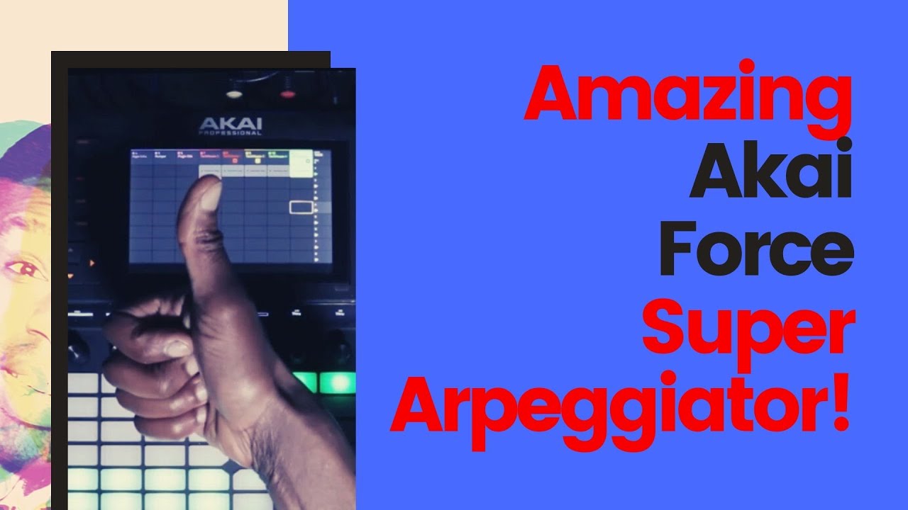 Akai Force: Amazing Super Arpeggiator!