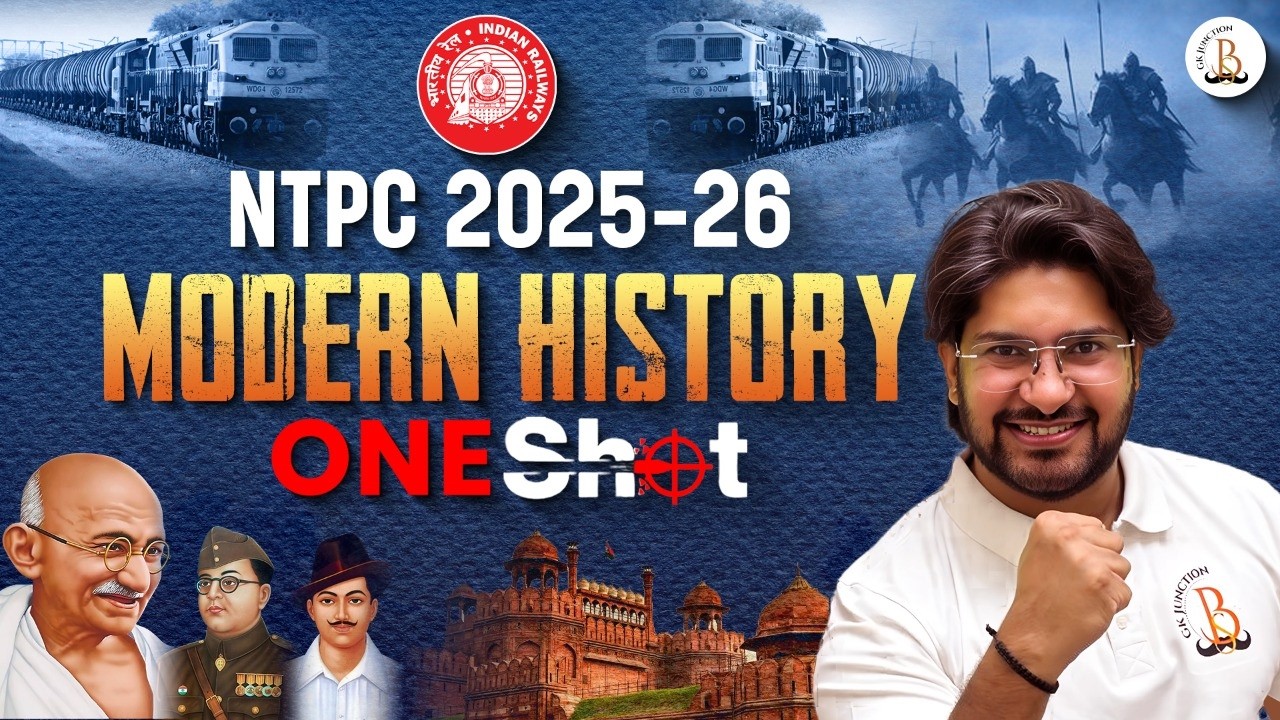 🔥Railway NTPC 2025-26 | MODERN HISTORY ONE SHOT | MOST IMPORTANT QUESTIONS | By Bhawani Sir