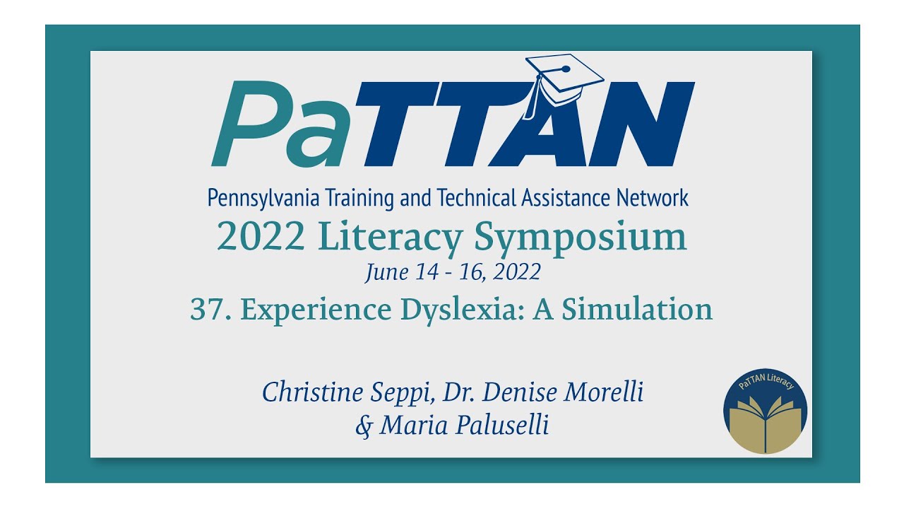 37. Experience Dyslexia: A Simulation | 2022 Literacy Symposium