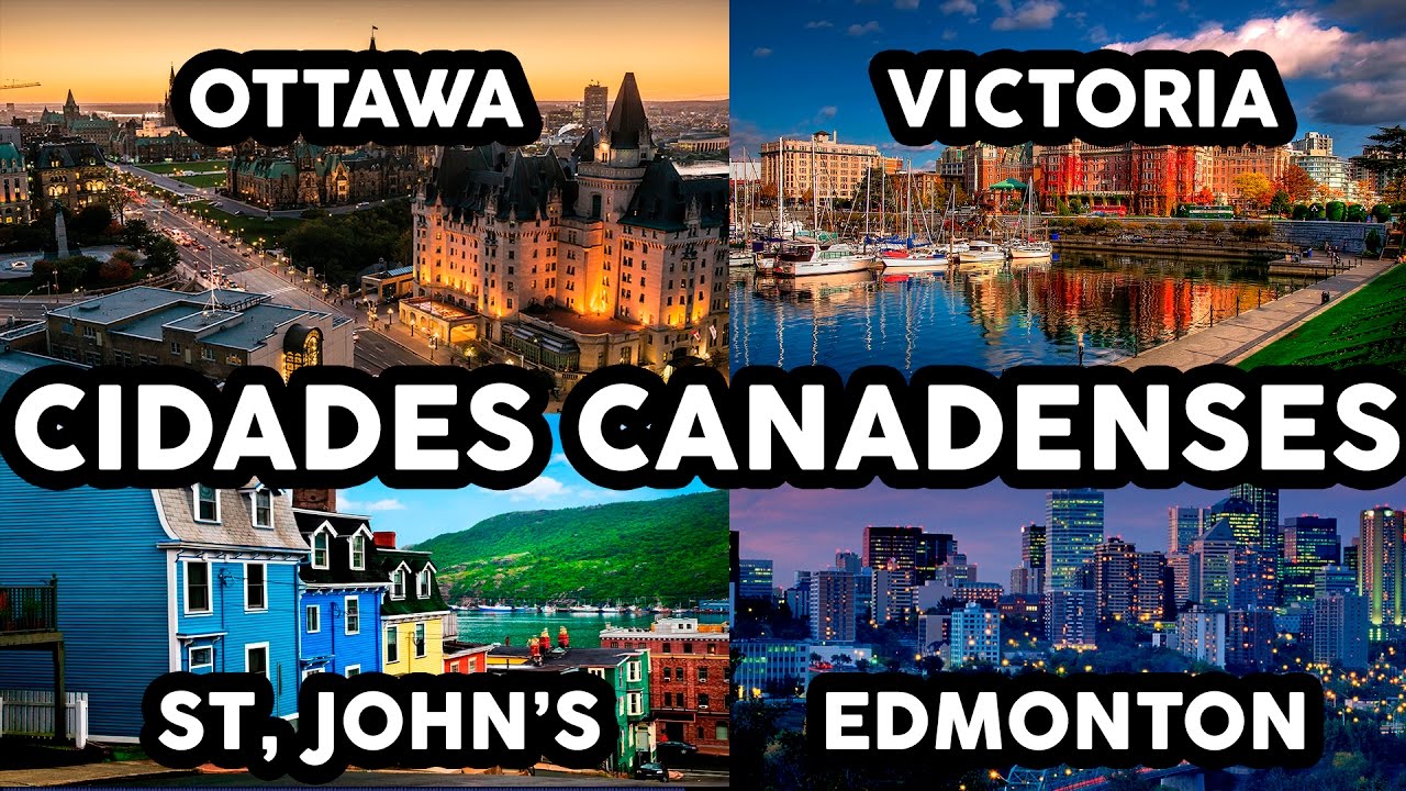 OTTAWA, VICTORIA, EDMONTON E ST. JOHN'S - Cidades canadenses