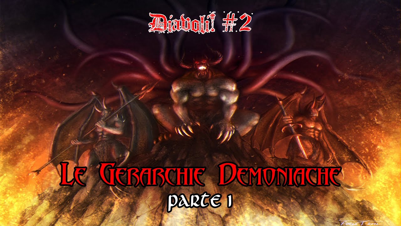 Diavoli! #2: Le Gerarchie Demoniache - Parte 1